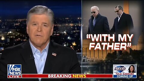 Hannity: FBI DOJ Took Extreme Measures To Protect Biden's and Destroy Trump