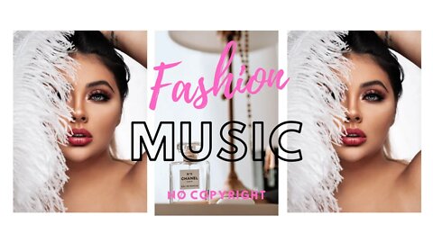 FASHION Music MIx 💄Luxury Background MUSIC for Catwalk [no copyright music for vlogs]