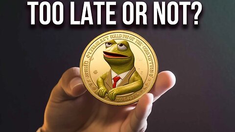 PEPE & PondCoin. Too Late Or Not?