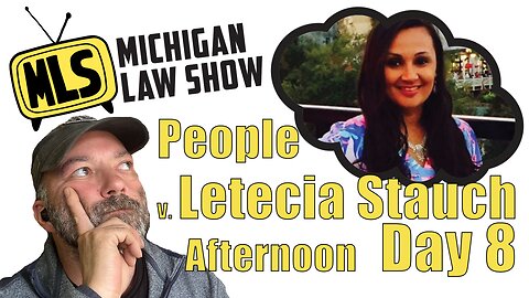 People v. Letecia Stauch: Day 8 (Live Stream) (Afternoon)
