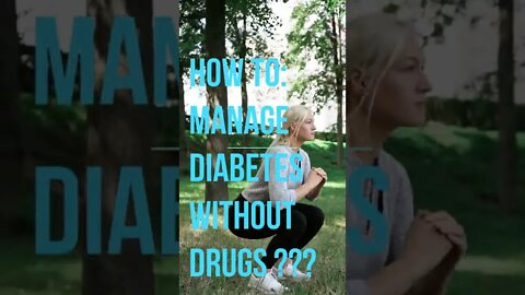 How To Manage Diabetes Without Drugs... #Shorts, #diabetes