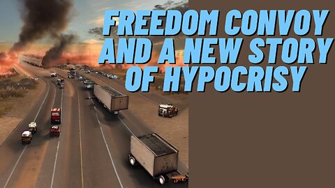 Freedom Convoy and a New Story of Hypocrisy