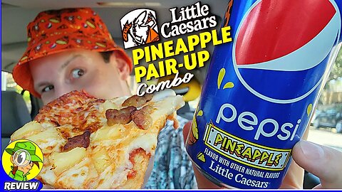 Little Caesars® PINEAPPLE PAIR-UP COMBO ⎮ PEPSI® PINEAPPLE Review 🍍✌️🥤🍕 ⎮ Peep THIS Out! 🕵️‍♂️