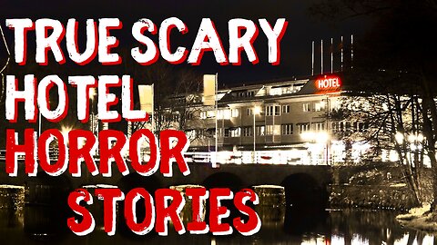 TRUE Scary Hotel Horror Stories | True Scary Stories