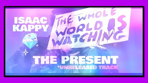 ISAAC KAPPY - BRACKETS AND JACKETS "THE WHOLE WORLD IS WATCHING" THE PRESENT UNRELEASED TRACK