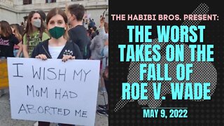The Fall of Roe v. Wade - The List of the Top 10 WORST takes on Twitter [May 9, 2022]