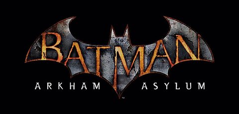 BATMAN ARKHAM ASYLUM PART 1