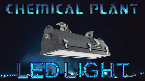 LED Light for Chemical Plants, Manufacturing and Refineries