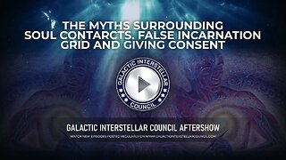 GIC: The Myths Surrounding Soul Contracts. False Incarnation Grid and Giving Consent . #channeling