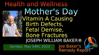 Mother's Day Message - Toxicity of Vitamin A