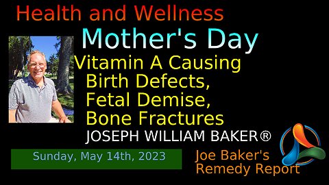 Mother's Day Message - Toxicity of Vitamin A