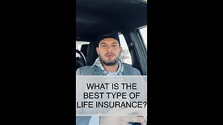 What is the best type of life insurance?