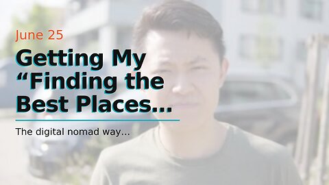 Getting My “Finding the Best Places to Live as a Digital Nomad” To Work