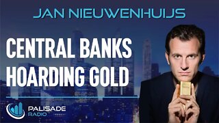Jan Nieuwenhuijs: Central Banks Hoarding Gold