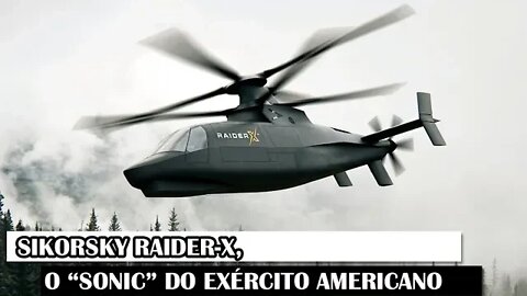 Sikorsky Raider-X, O “Sonic” Do Exército Americano