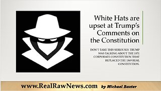 White Hats Upset at Trump Over Remarks about the Constitution