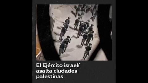 El Ejército israelí se adentra en ciudades palestinas