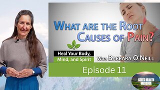 Barbara O’Neill: (11/13) Heal Your Body, Mind And Spirit- Natural Pain Relief Strategies