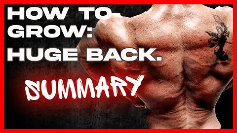 HOW TO GROW: Back (Summary) — IFBB Pro Bodybuilder and Medical Doctor's System