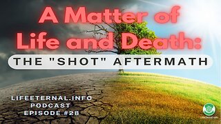 PODCAST S3 EPISODE 8 (Podcast #28) - A Matter of Life and Death: The "Shot" Aftermath