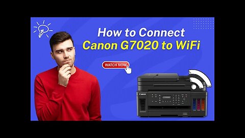 How to Connect Canon G7020 to WiFi?