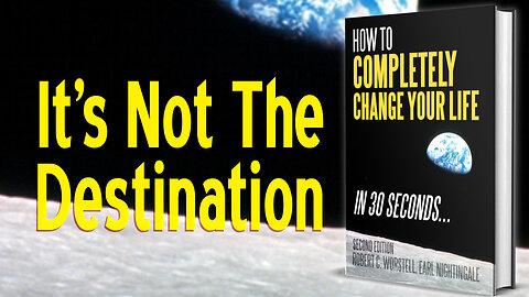 [Change Your Life] It's Not the Destination - Nightingale