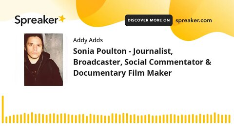 Sonia Poulton - Journalist, Broadcaster, Social Commentator & Documentary Film Maker
