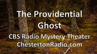 The Providential Ghost - CBS Radio Mystery Theater