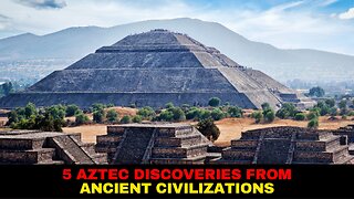 5 Aztec Discoveries from Ancient Civilizations