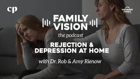 Rejection & Depression at Home