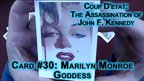 Coup D'etat: The Assassination of John F Kennedy, Card #30: Marilyn Monroe, Goddess, JFK ASMR