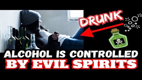 Alcohol Is Controlled By EVIL SPIRITS 😈 😕