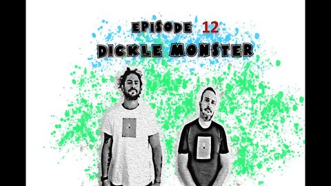 COOKIE & CREAM PODCAST episode 12, Dickle Monster