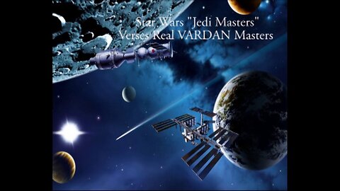 Star Wars Jedi Masters Versus Real VARDAN Masters by Sra Heather Giamboi