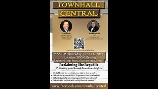 06-22-2023 Townhall Central Reclaiming the Republic: Protecting Your 2nd Amendment Rights