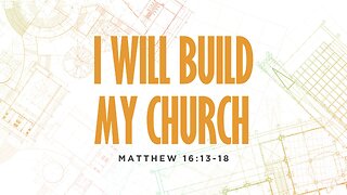 I Will Build My Church | Pastor Abram Thomas