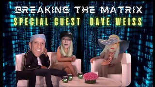 BREAKING THE MATRIX - SPECIAL GUEST DAVE WEISS