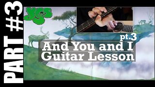 And You and I | Guitar Lesson | YES | part 3