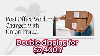 Post office worker BUSTED in union scam!