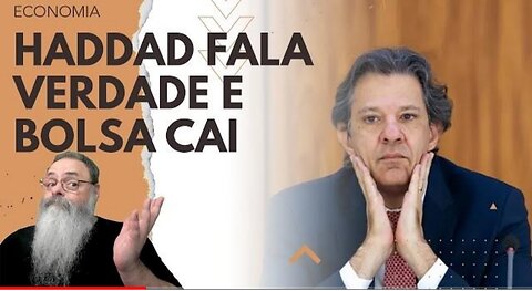 HADDAD comete SINCERICÍDIO em REUNIÃO com BANQUEIROS e BOLSA DESABA e DOLAR explode a R$ 5,35