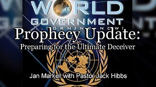 Prophecy Update: Preparing for the Ultimate Deceiver