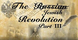 HISTORY OF THE JEWS IN RUSSIA - THE JEWISH REVOLUTION - PART 3