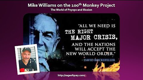 Mike Williams on the 100th Monkey Project - The World of Psyops and Illusion
