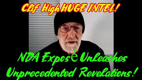 Clif High Shatters Silence: NDA Exposé Unleashes Unprecedented Revelations!