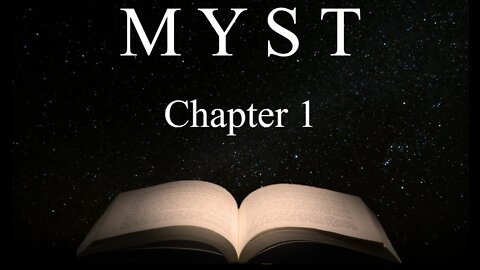 "A New Adventure" Ch.1 Myst