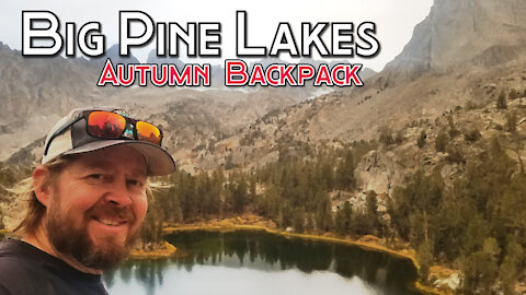 Solo Backpack to Big Pine Lakes | Autumn 2021