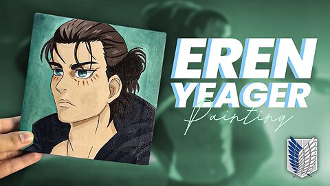 EREN YEAGER PAINTING✨ |time lapse painting|