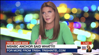 MSNBC Anchor Said WHAT?!! Trish Regan Show S3/E74