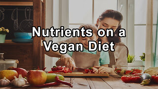 Essential Nutrients on a Vegan Diet: Navigating Vitamin D, B12, and Omega-3s - Brenda Davis, R.D.