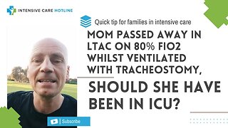 Mom passed away in LTAC on 80% FIO2 whilst ventilated with tracheostomy,should she have been in ICU?